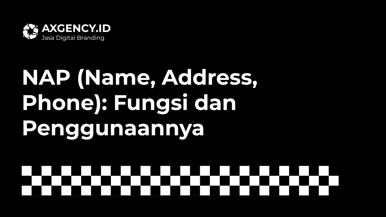 NAP (Name, Address, Phone) Fungsi dan Penggunaannya
